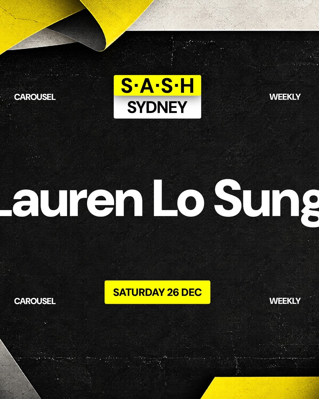 ★ S.A.S.H Sydney ★ Lauren Lo Sung ★ Saturday 26th December ★