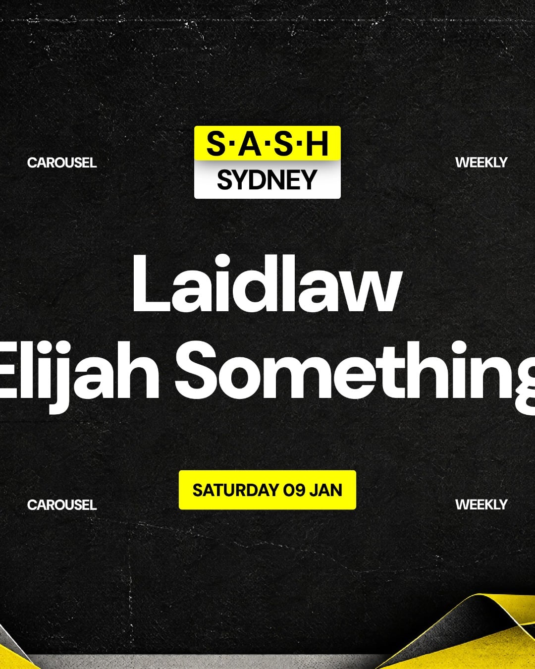 ★ S.A.S.H Sydney ★Laidlaw ★ Elijah Something  ★ Saturday 9th January  ★