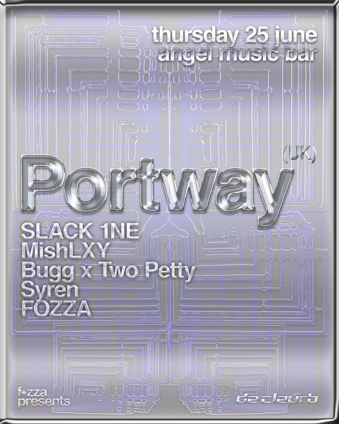 FOZZA x de cleurb present: Portway (UK)