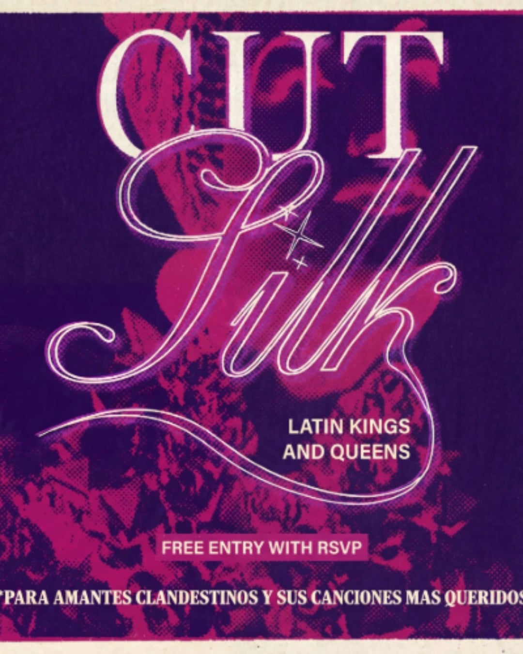 CUT SILK: Latin Kings & Queens