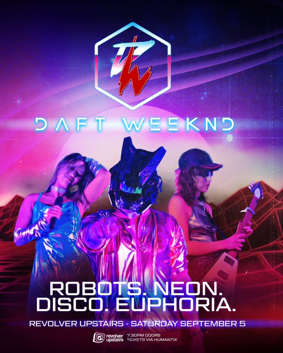 REVOLVER BANDROOM: DAFT WEEKEND — Presents ROBOTS. NEON. DISCO. EUPHORIA.