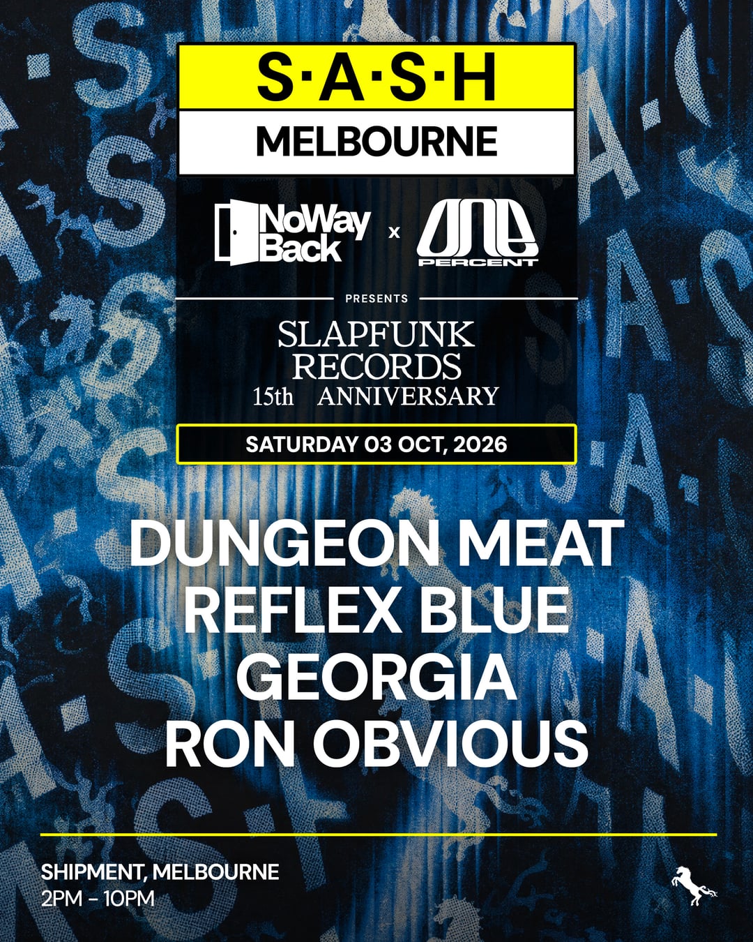★ S.A.S.H Melbourne x No Way Back x One Percent ★ Slapfunk 15th Anniversary ★ Open Air Location ★ Saturday 3rd  Oct ★