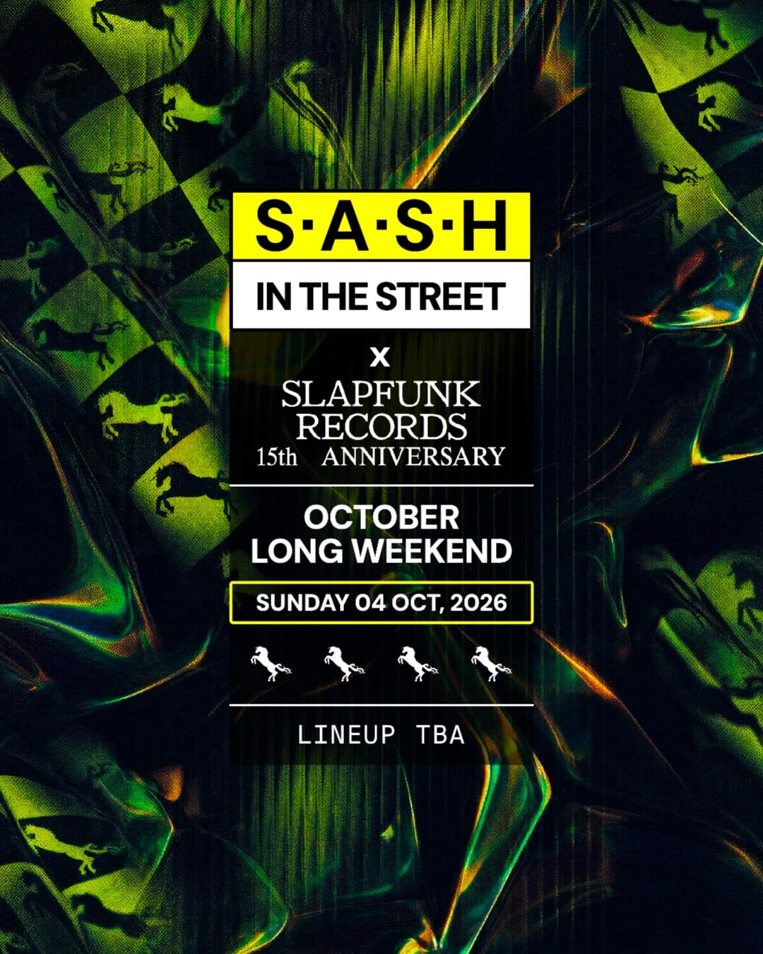 ★ S.A.S.H in the Street x Slapfunk 15th Anniversary ★ Oct Long Weekend ★ Sunday 4th Oct ★