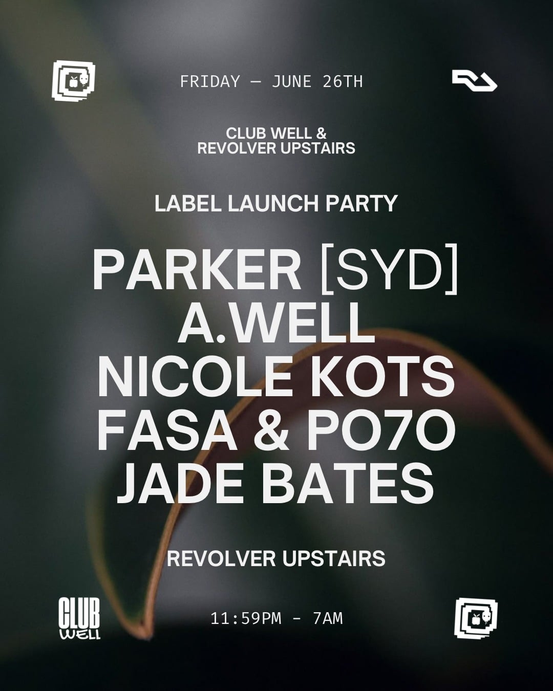 Club Well Label Launch ft. Parker (SYD)