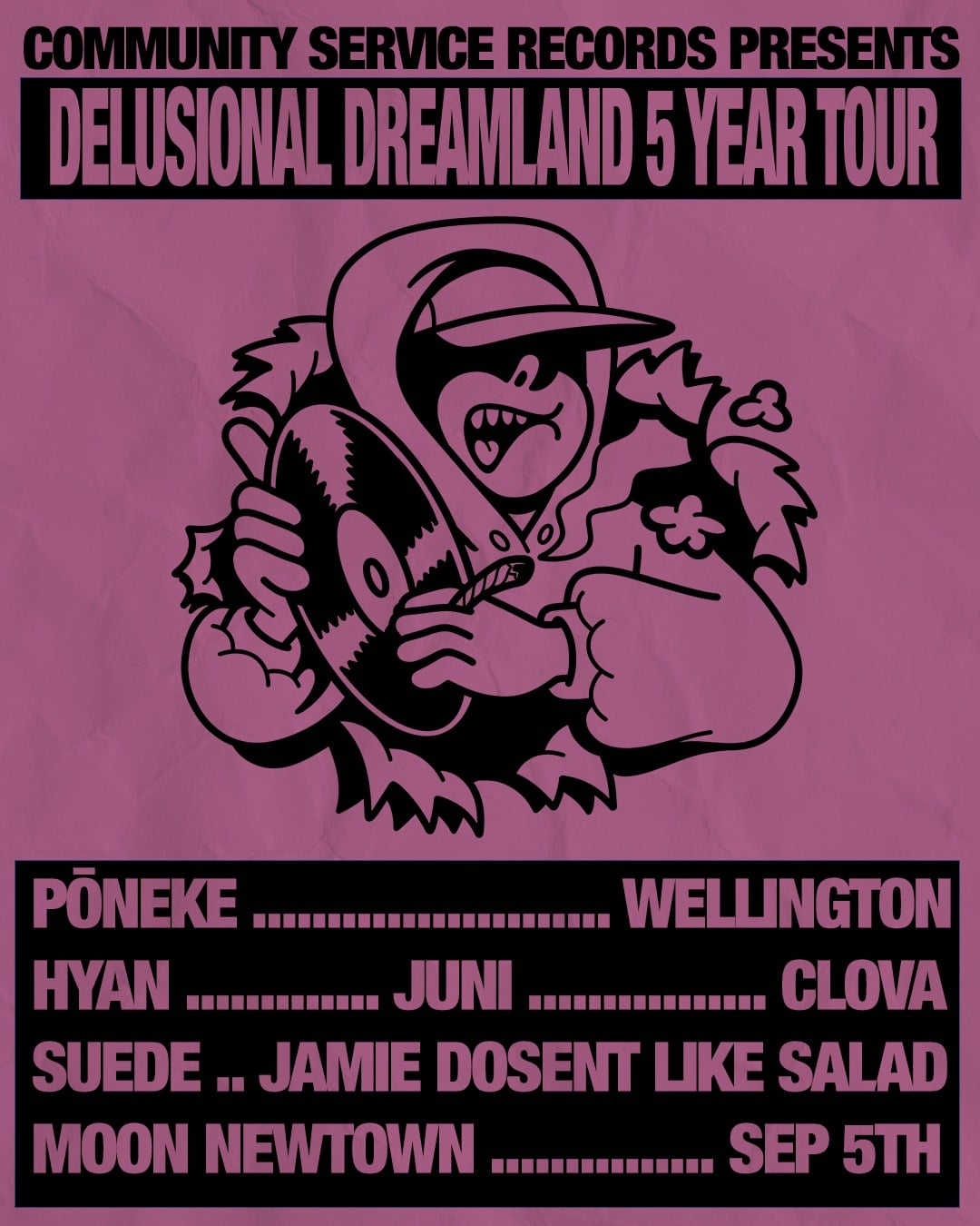 Community service presents: Delusional Dreamland 5 Year Tour - Wellington