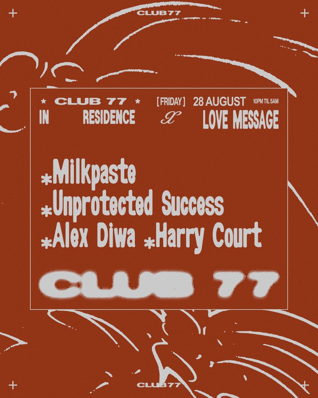 Fridays at 77 x Love Message: Milkpaste, Unprotected Success, Alex Diwa, Harry Court