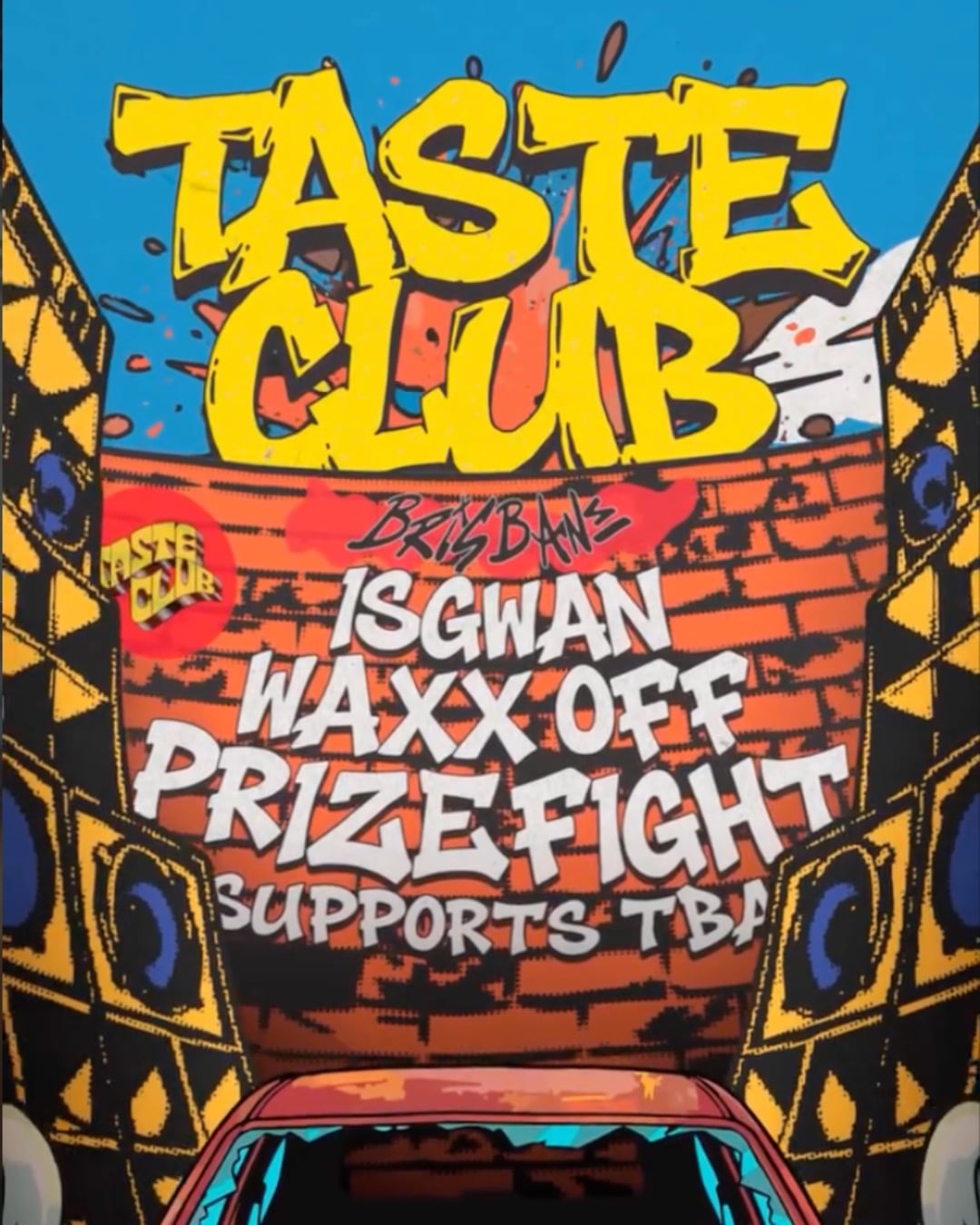 TASTE CLUB: BRISBANE | FT. ISGWAN, WAXX OFF & PRIZEFIGHT