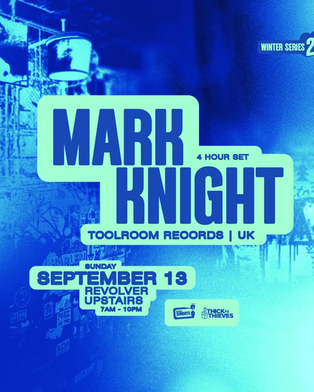 Mark Knight (UK) [4 Hour Set]| Winter Series pres. by Thick as Thieves