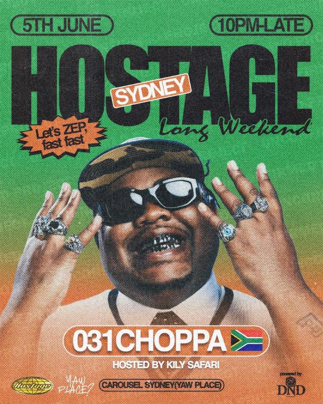 HOSTAGE Presents 031 CHOPPA @ YAW PLACE 