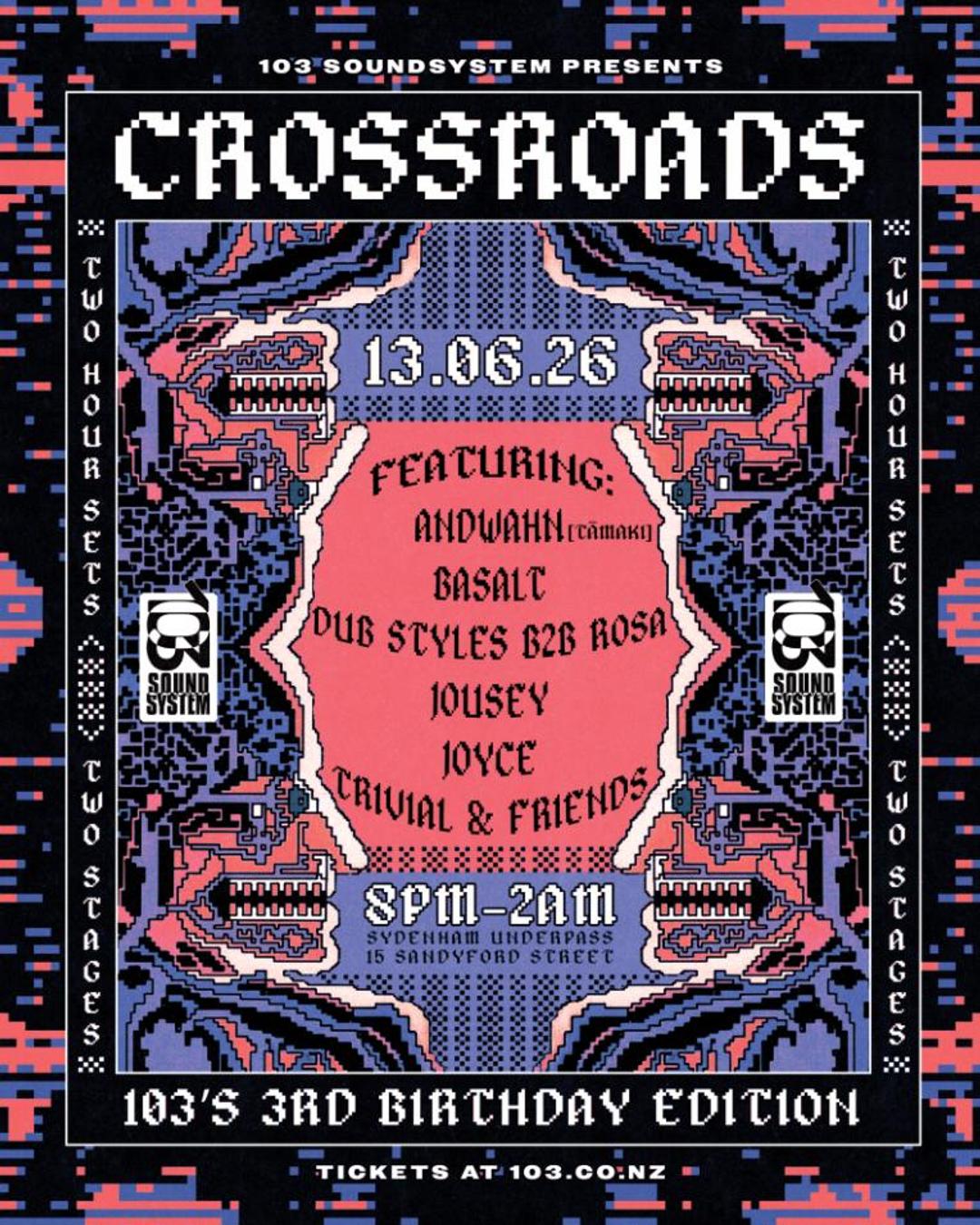 103 pres: CROSSROADS feat Andwahn (Tāmaki Makaurau)